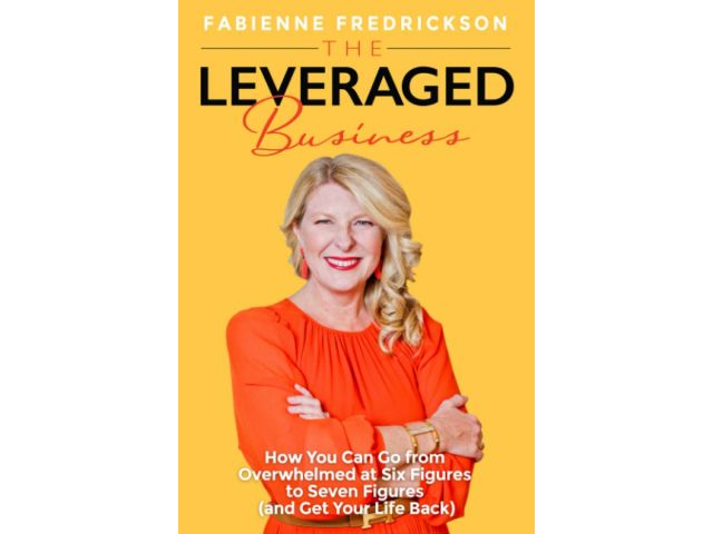 Free The Leveraged Business From Fabienne Fredrickson